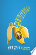 The Fish That Ate the Whale: The Life and Times of America's Banana King by Rich Cohen