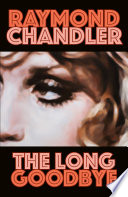 The Long Goodbye (Philip Marlowe, #6) by Raymond Chandler