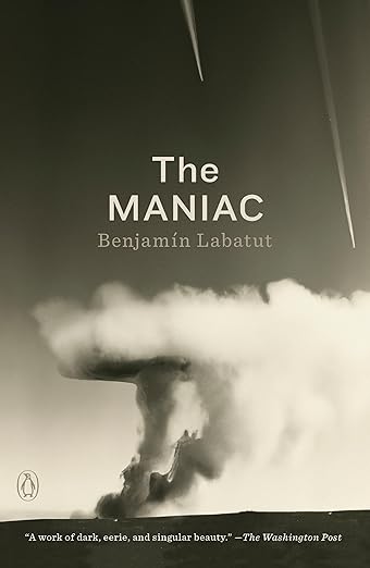 The Maniac by Benjam√≠n Labatut